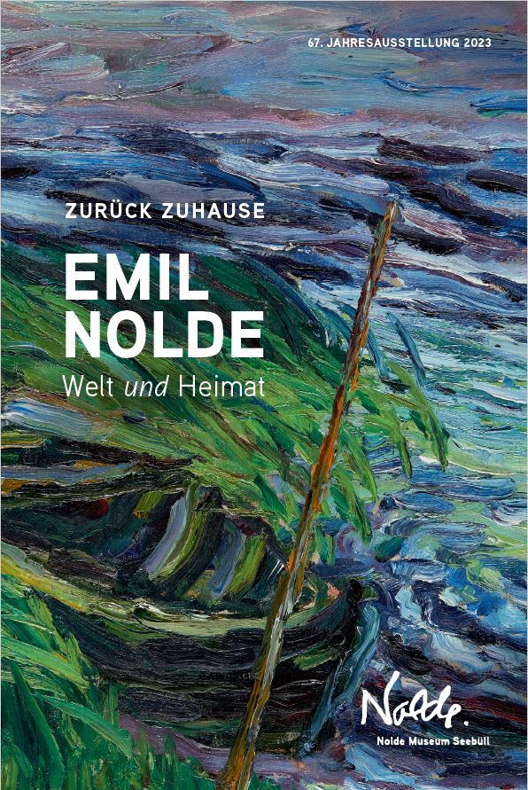 Jahresheft 2023 Emil Nolde. Zurück zu Hause